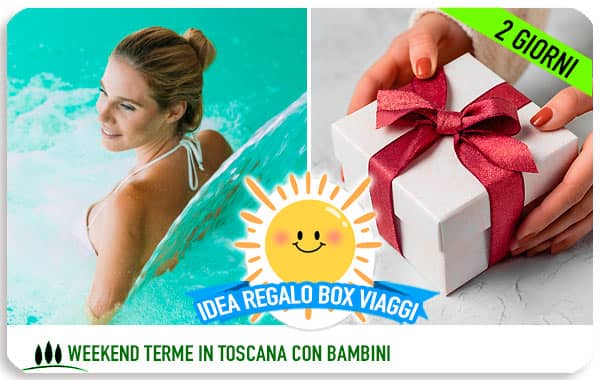 Idee regalo viaggi alle terme con bambini in Toscana