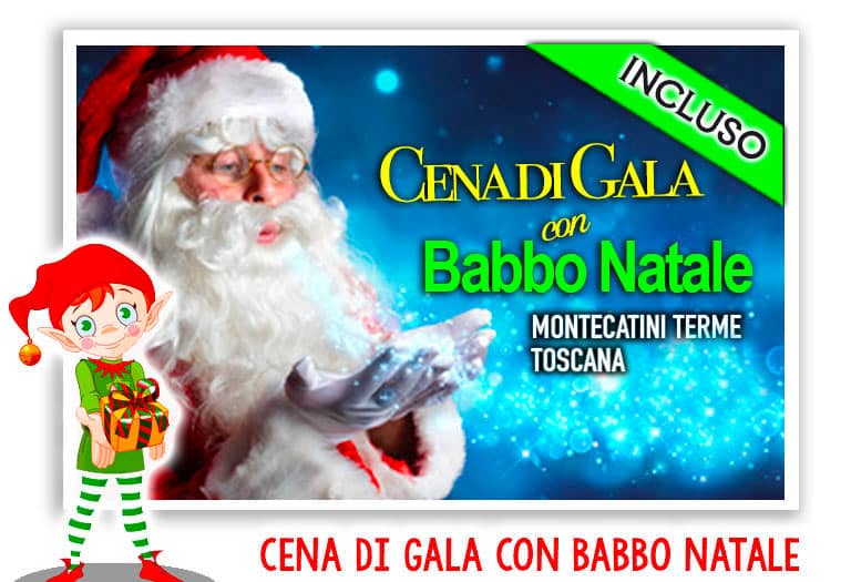 Speciale vacanze di Natale con bambini - A cena con Babbo Natale. Cena di Gala con Babbo Natale Ponte Immacolata 2026 Montecatini terme Toscana