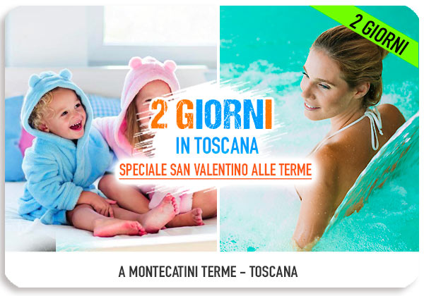 Weekend San Valentino alle Terme in Toscana
