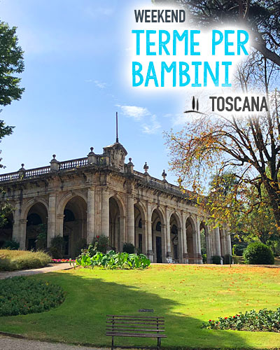 Terme per bambini Toscana fontana Tettuccio Montecatini Terme